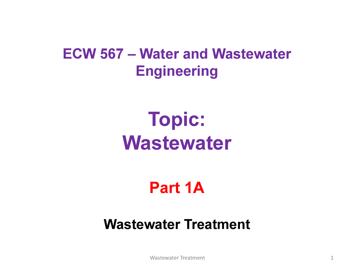 01 Wastewater Part 1 - ECW 567 – Water And Wastewater Engineering Topic ...