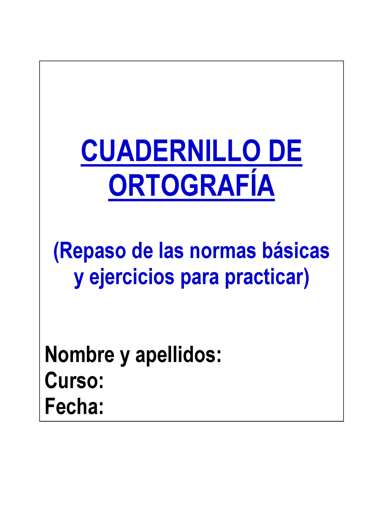 Cuadernillo Ortografía Básica - CUADERNILLO DE ORTOGRAFÕA (Repaso De ...