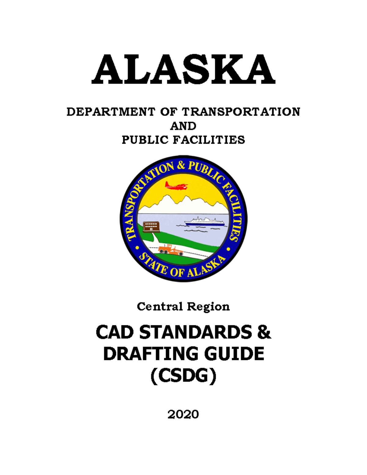 CR CAD Standards Guide none yet ALASKA DEPARTMENT OF TRANSPORTATION