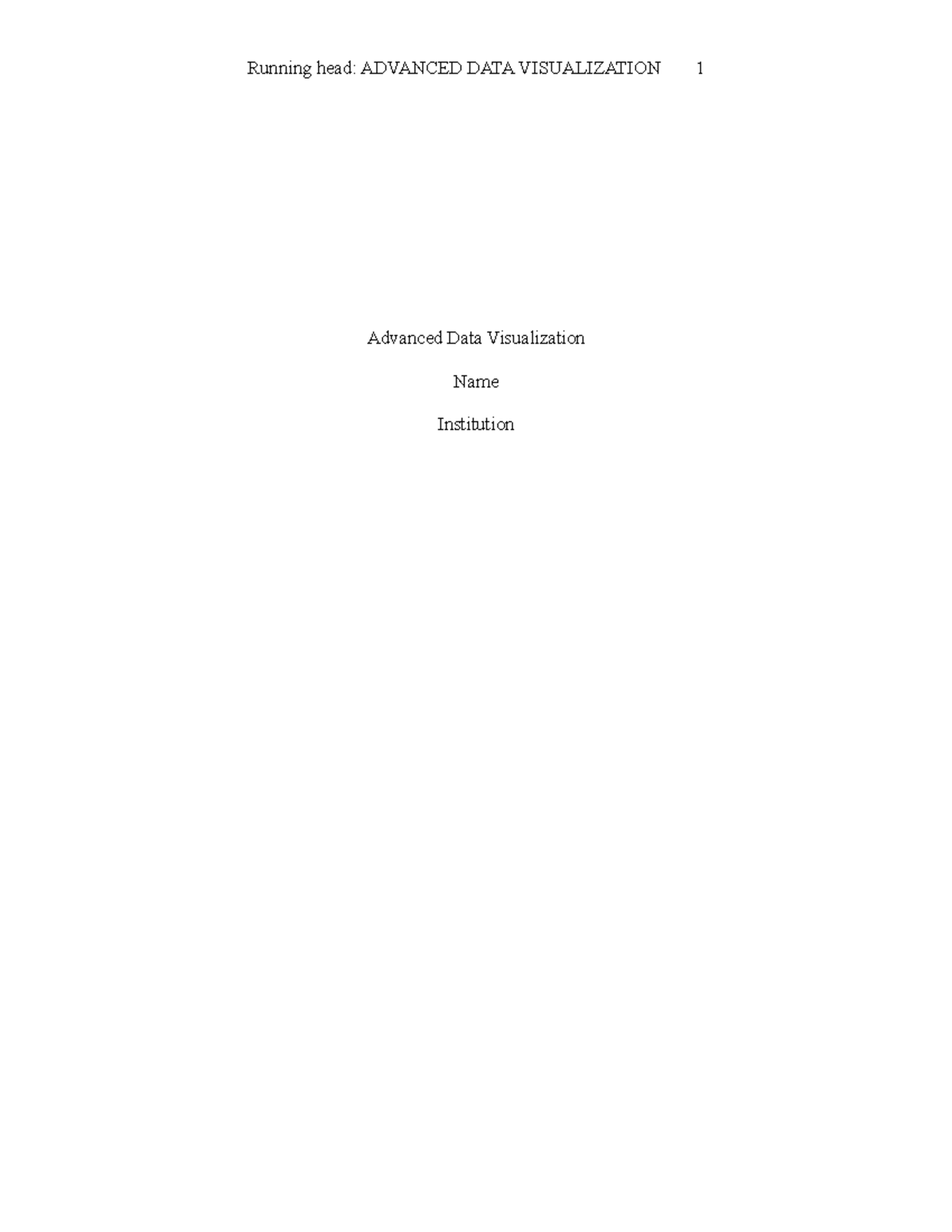 Advanced data visualization - Running head: ADVANCED DATA VISUALIZATION ...