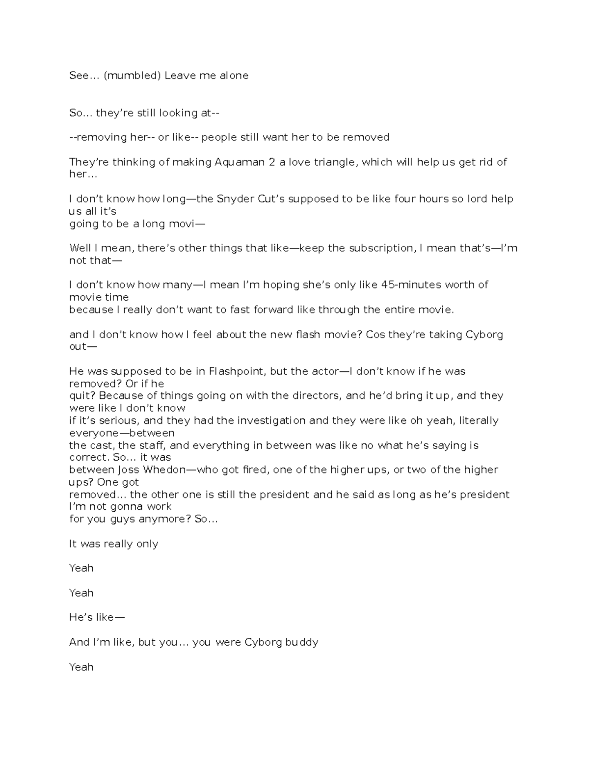 Phone Call Transcript 3 - See... (mumbled) Leave me alone So... they’re ...