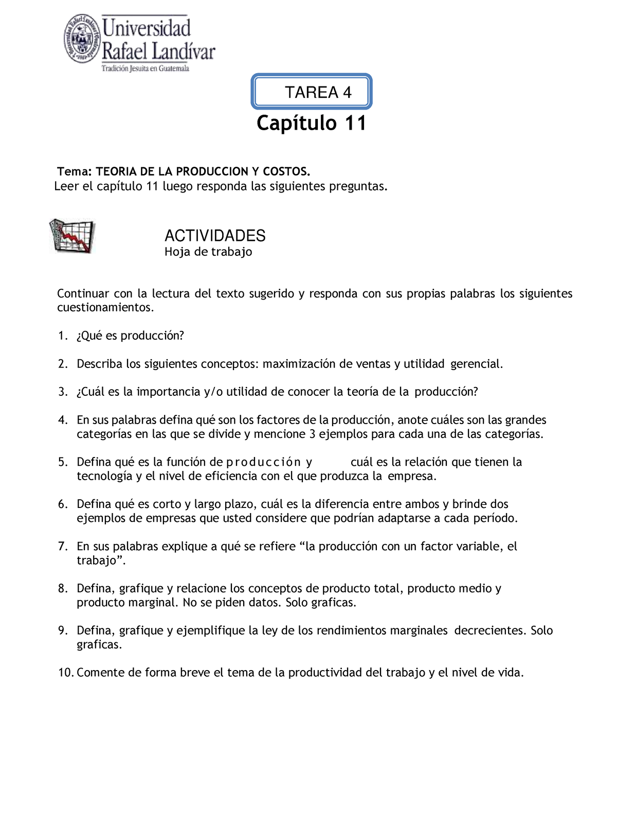 Tarea 4 - Capítulo 11 Tema: TEORIA DE LA PRODUCCION Y COSTOS. Leer El ...