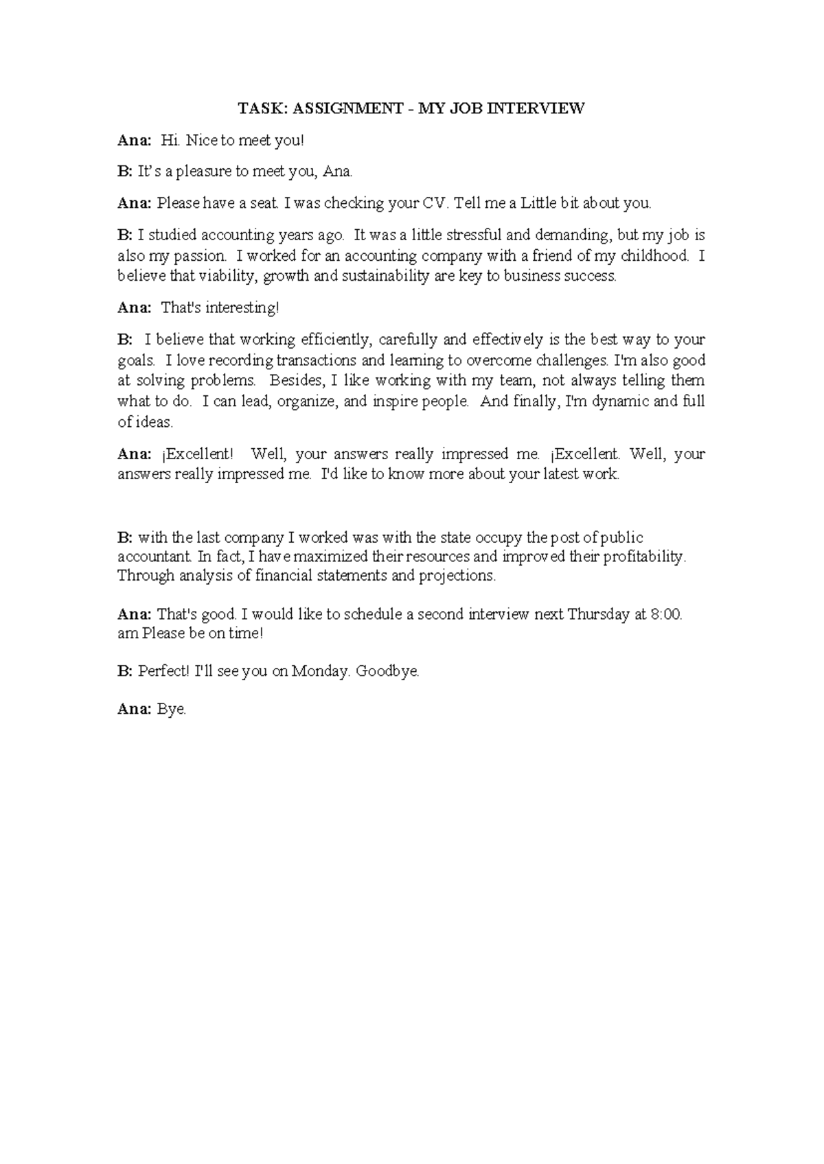 Semana 8- Ingles 3 - TASK: ASSIGNMENT - MY JOB INTERVIEW Ana: Hi. Nice ...