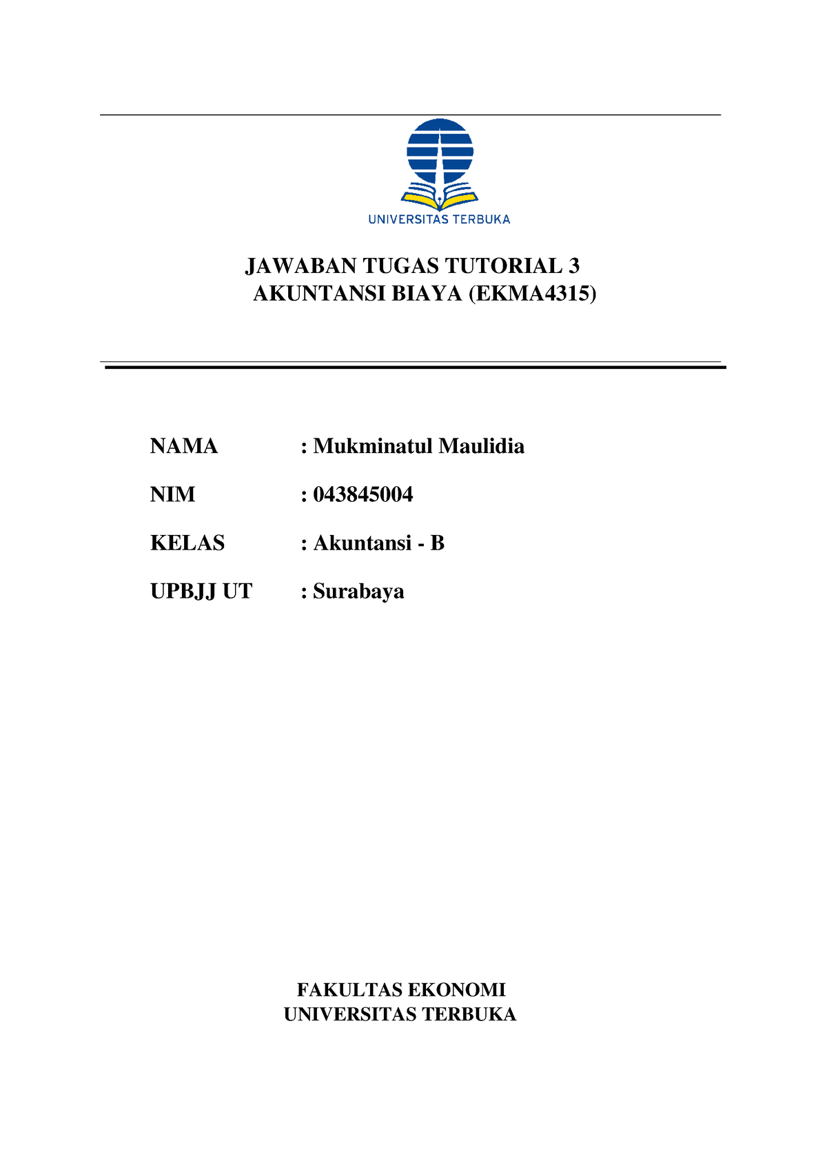 043845004 EKMA4315 TT3 - JAWABAN TUGAS TUTORIAL 3 AKUNTANSI BIAYA ...