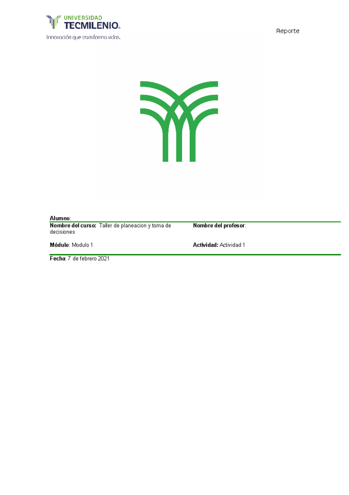 Actividad 1 - Reporte Alumno : Nombre del curso: Taller de planeacion y ...