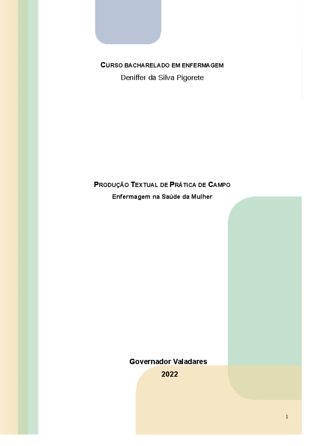 Denifer [saúde da mulher] - CURSO BACHARELADO EM ENFERMAGEM Deniffer da ...