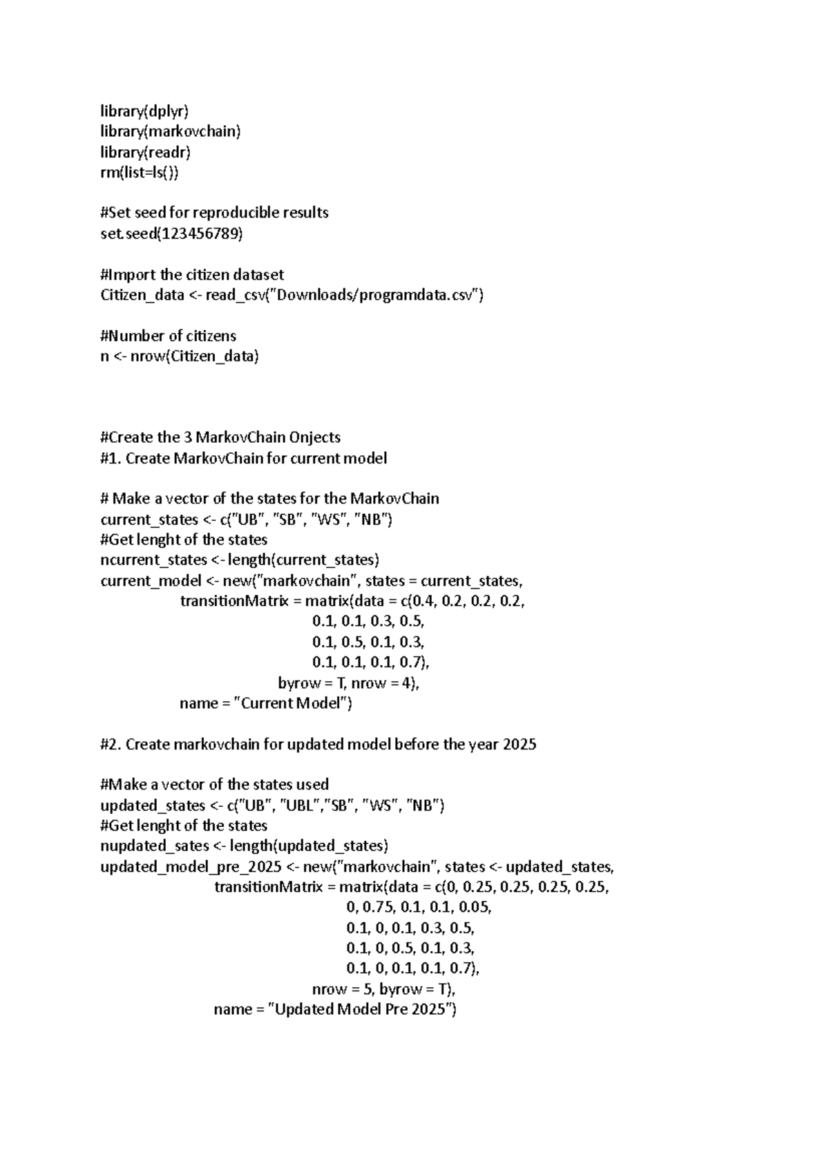 ACTL 2102 r-code - enjoy - library(dplyr) library(markovchain) library ...