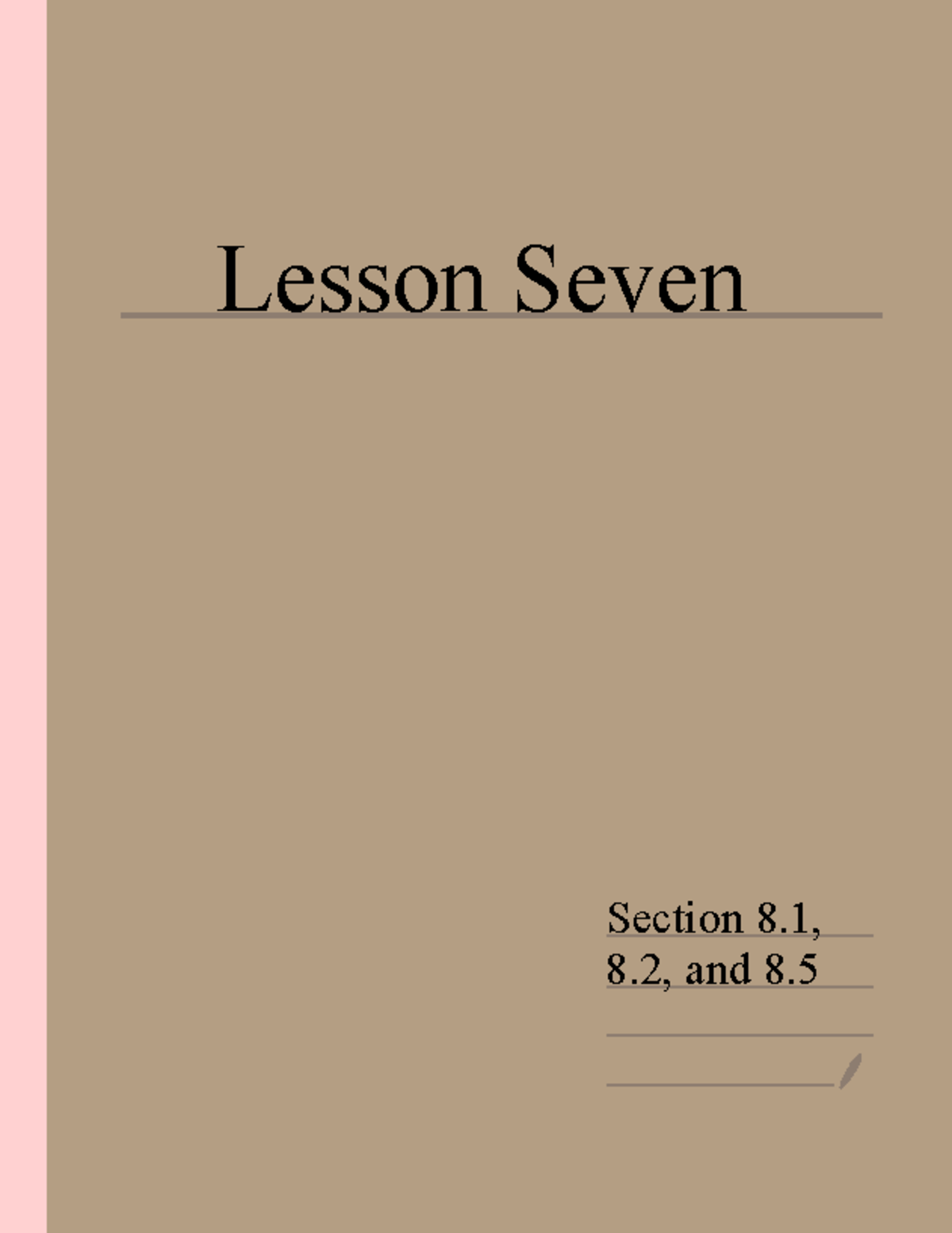 Lesson 7 - Lecture notes 7 - Lesson Seven Section 8, 8, and 8 ...