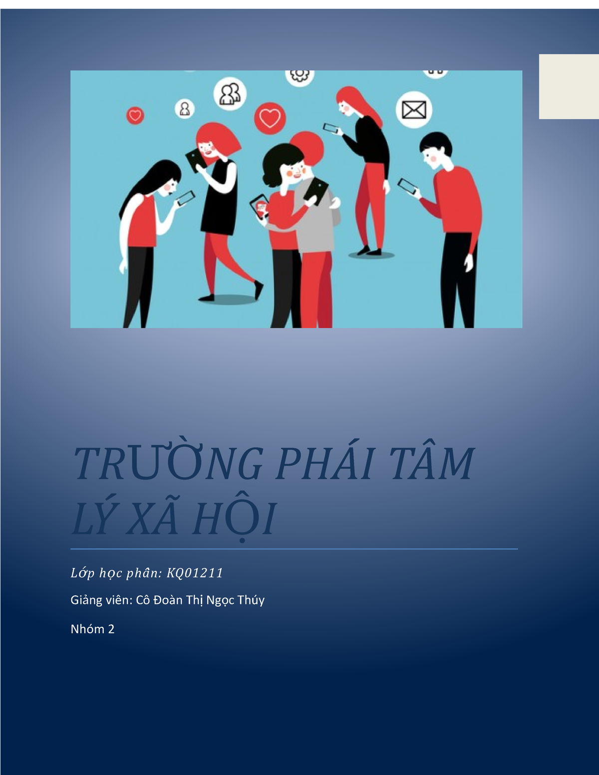 TrƯỜng PhÁi TÂm LÝ XÃ HỘi Tr ƯỜng PhÁi TÂm LÝ XÃ H Ội L ớp H ọ C