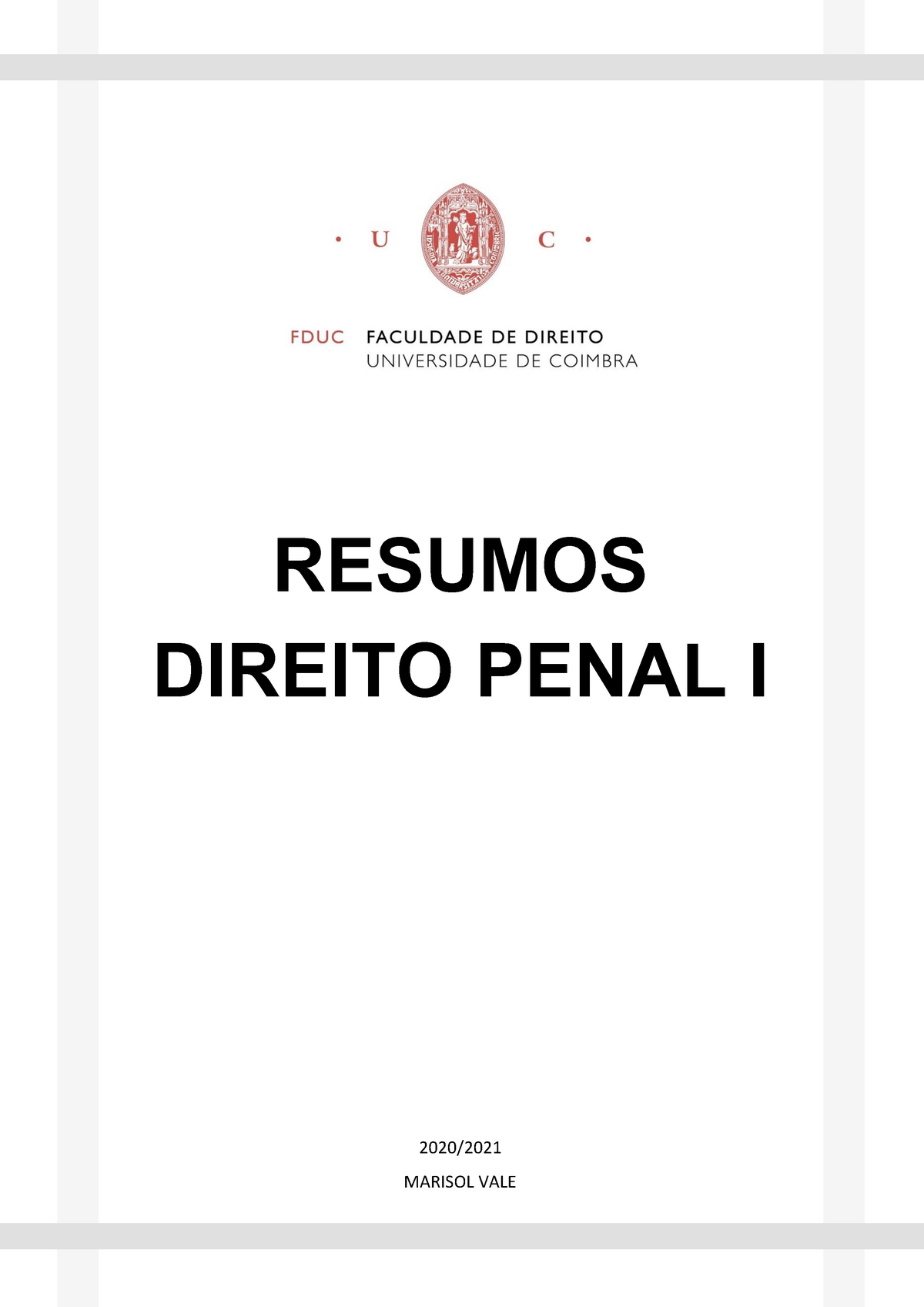 Resumos Penal I - RESUMOS DIREITO PENAL I 2020/ MARISOL VALE A CIÊNCIA ...