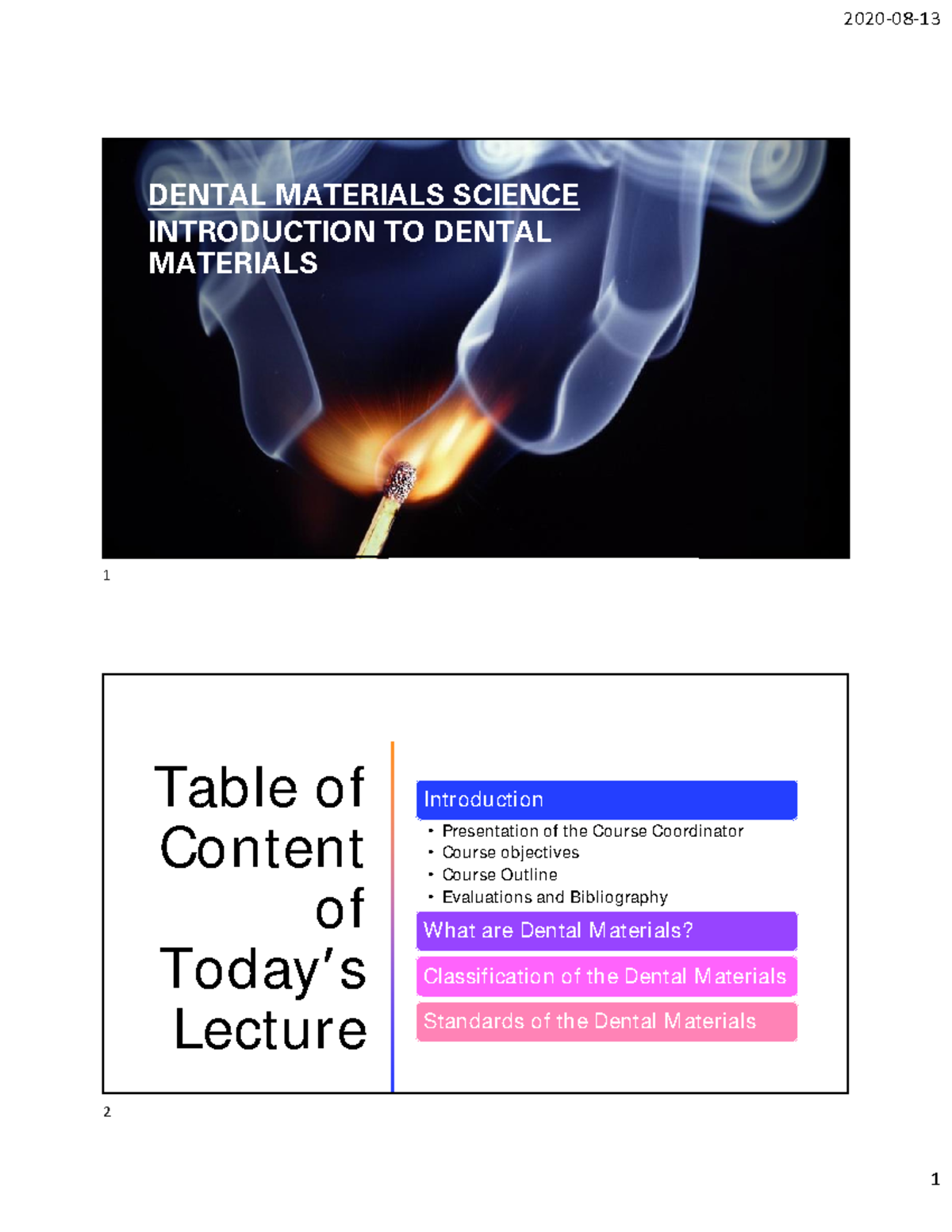 1. Indroduction to Dental Materials course DENTAL MATERIALS SCIENCE