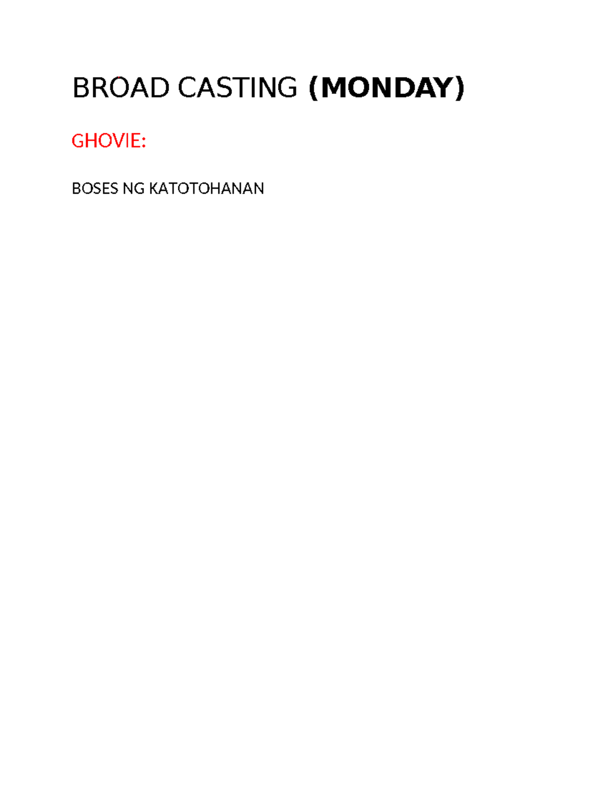Broad Casting BROAD CASTING (MONDAY) GHOVIE BOSES NG KATOTOHANAN