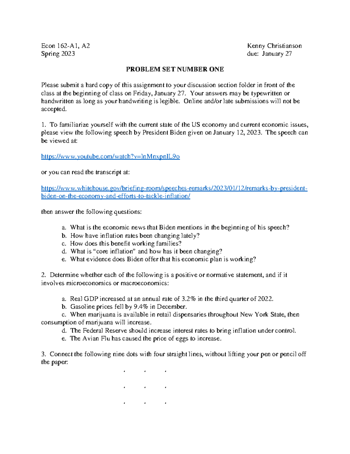 Problem one - Econ 162-A1, A2 Kenny Christianson Spring 2023 due ...