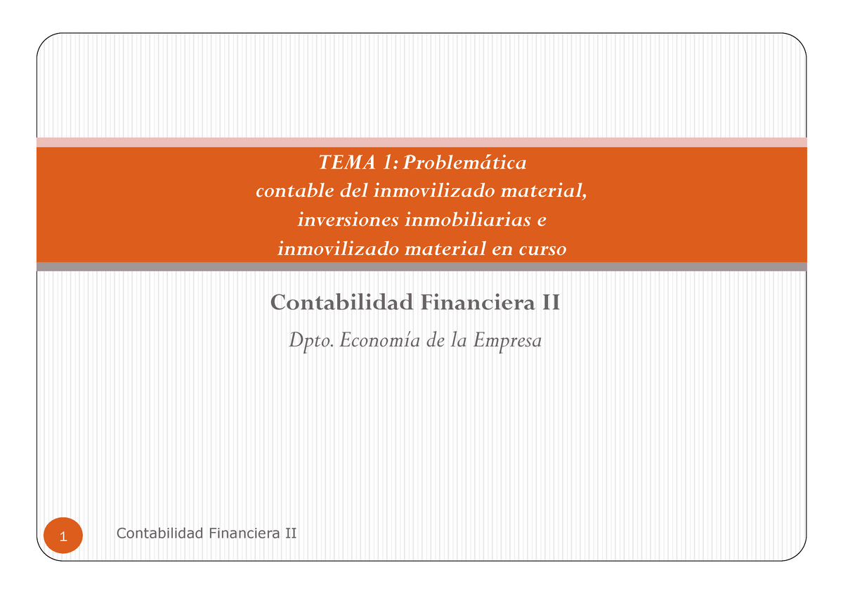 Tema 1 Problematica Contable Del Inmovilizado Material Inversiones Inmobiliarias Y En Curso Studocu