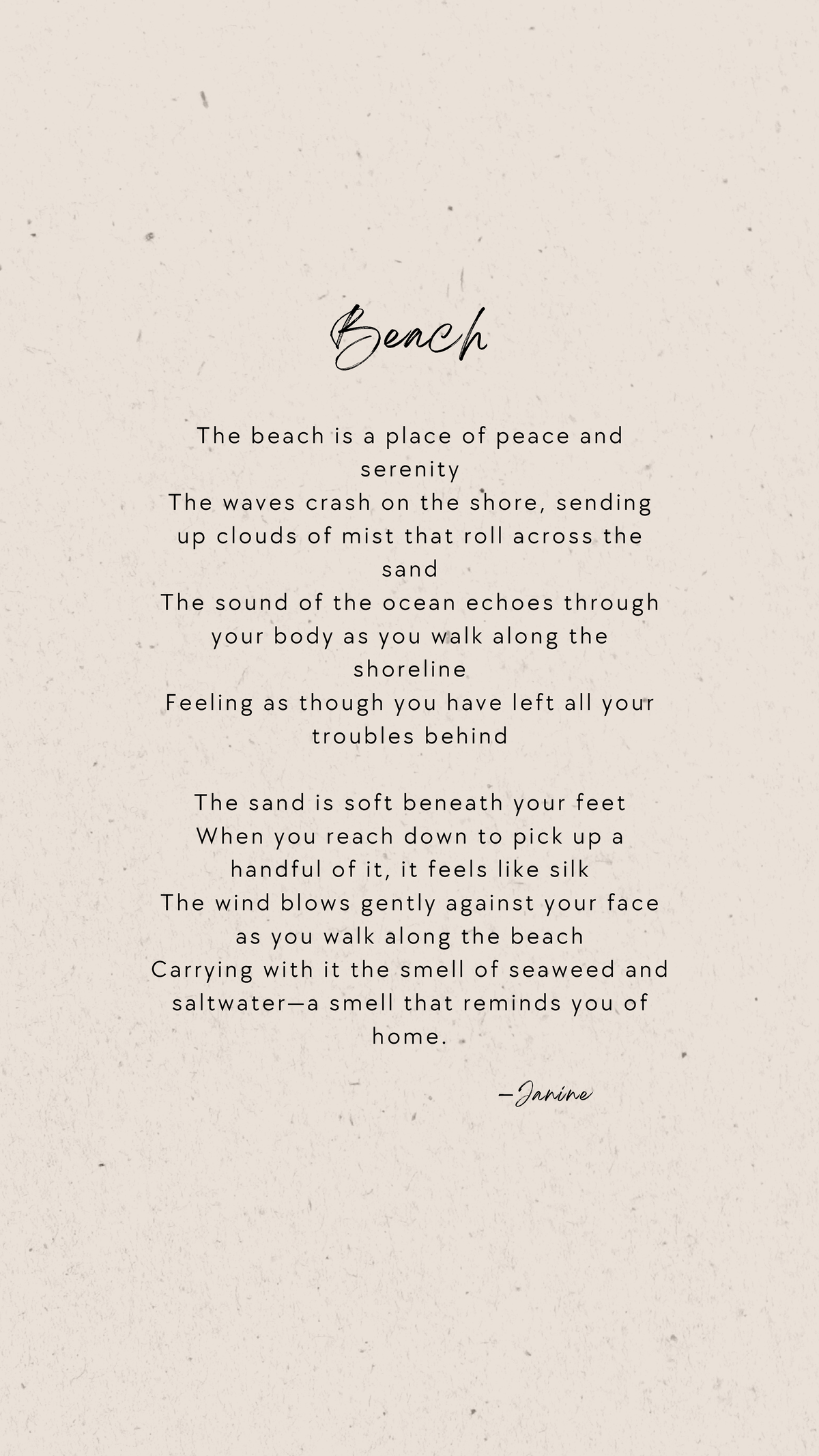 - Poem - Maman - Beach —janine T H E B E A C H I S A P L A C E O F P E 