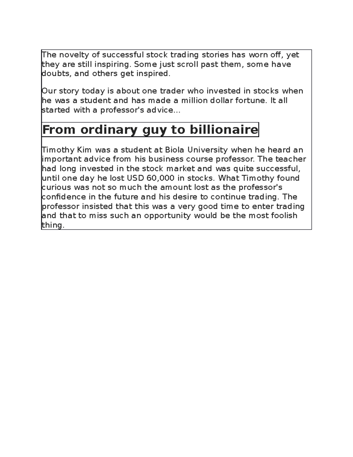 The novelty of successful stock trading stories has worn off Some