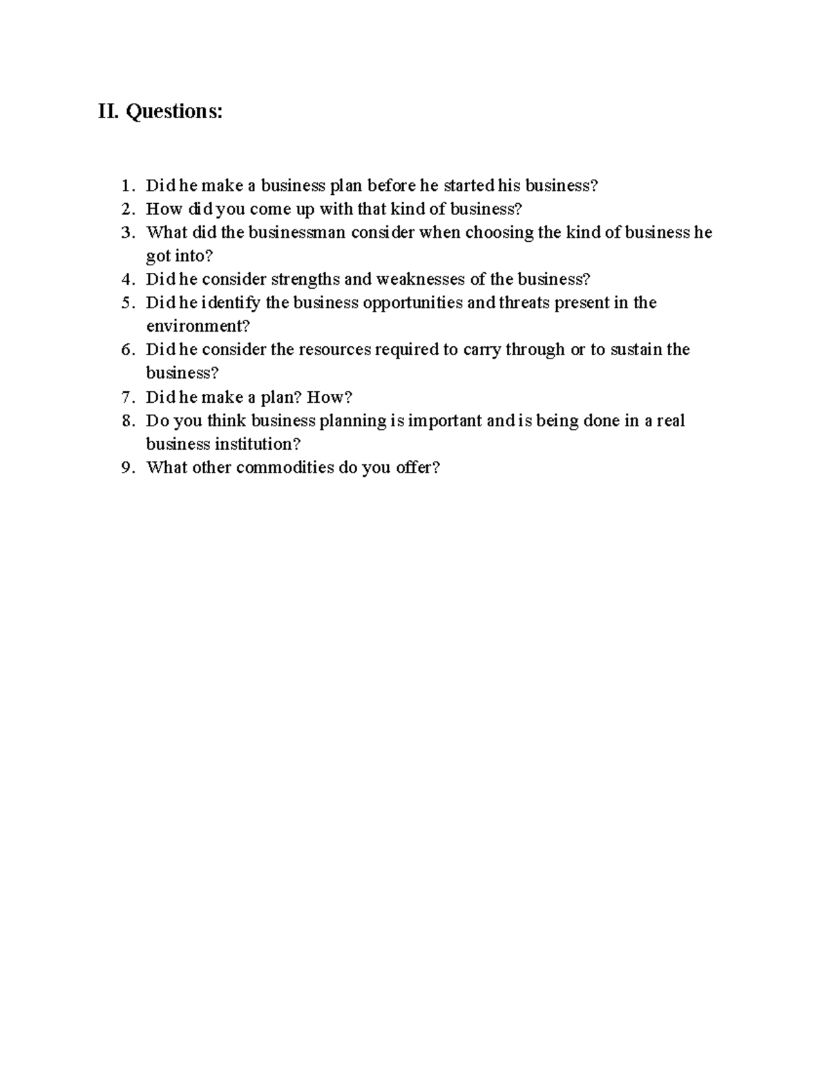 Entrep Business Establishment Interview - II. Questions: 1. Did he make ...