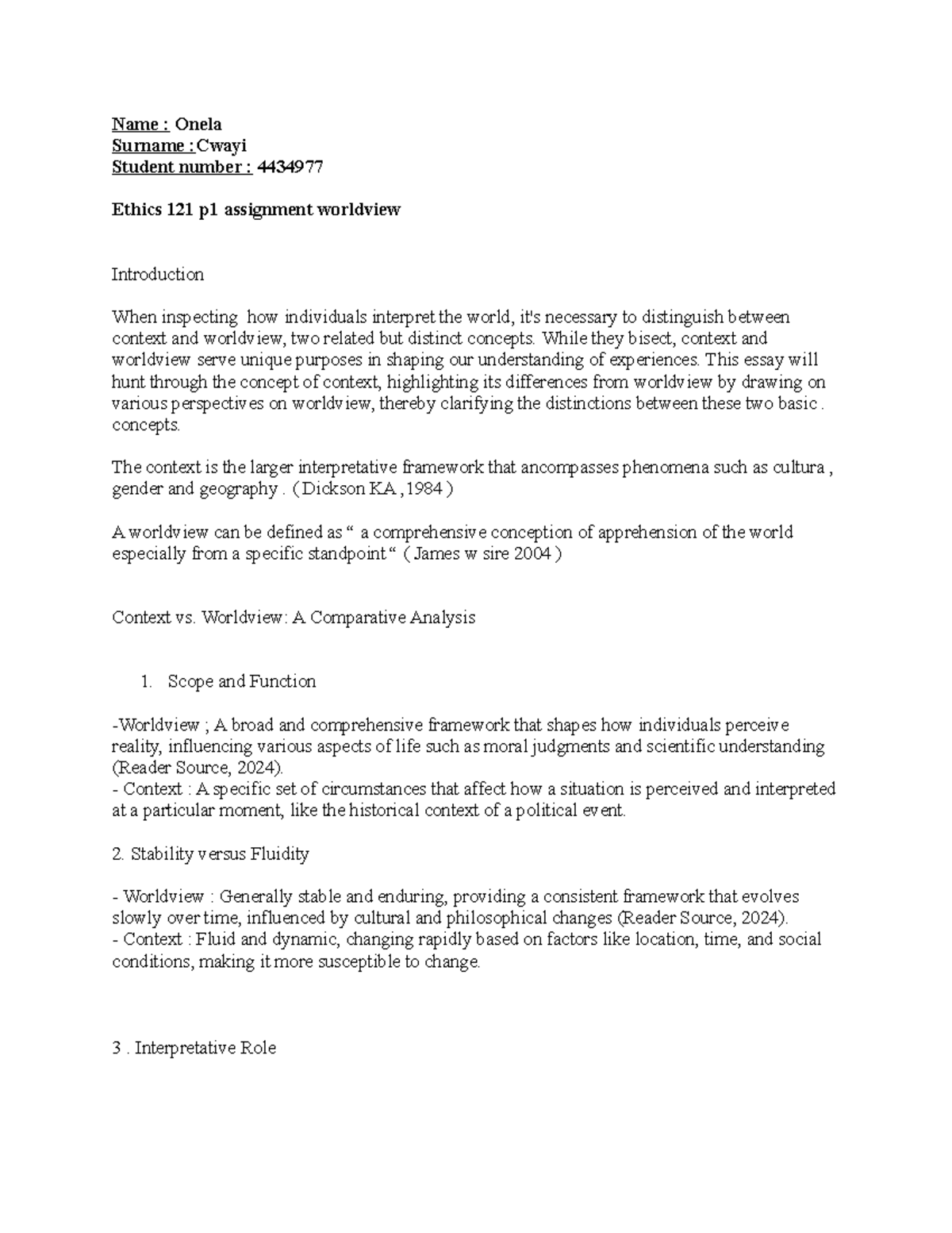 Ethics 121 - It is a guide to reference - Name : Onela Surname :Cwayi ...