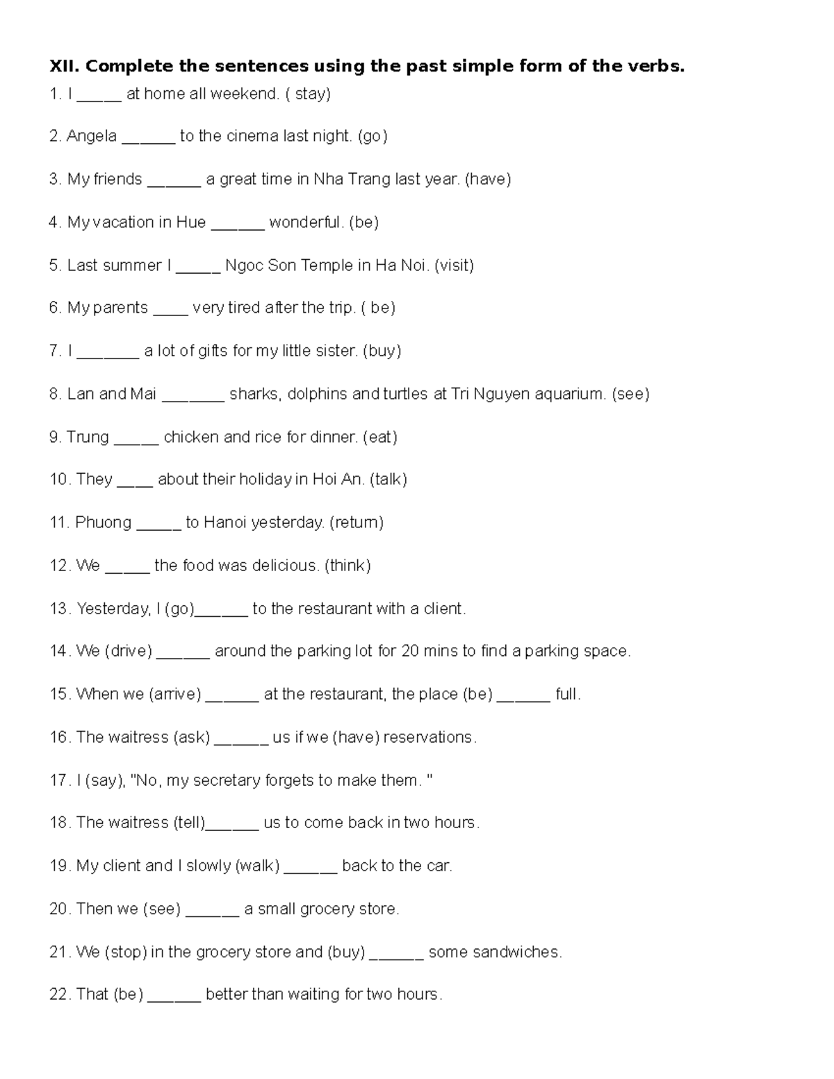 TA 7 thì quá khứ đơn XII. Complete the sentences using the past