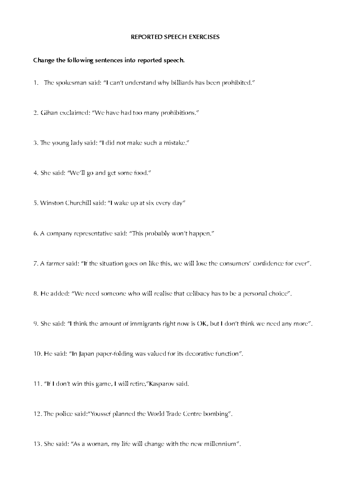Reported Speech REPORTED SPEECH EXERCISES Change The Following