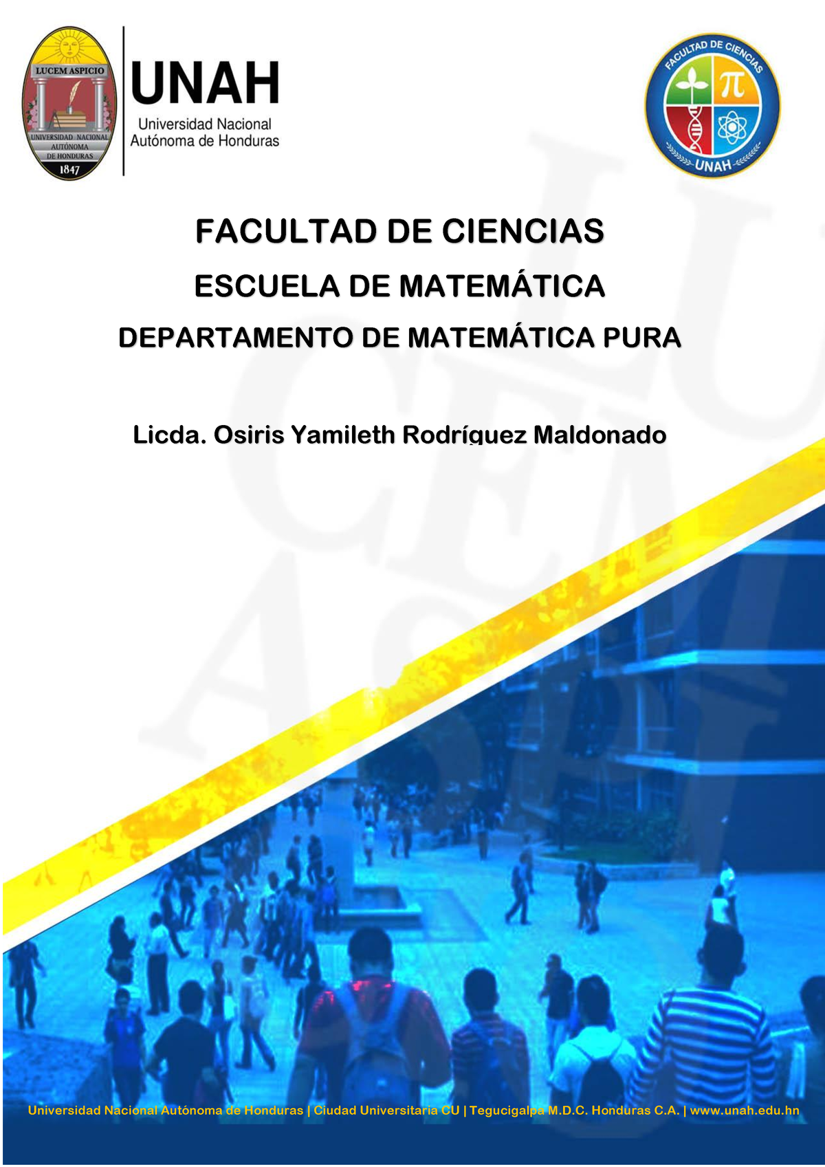 Generalidades - FACULTAD DE CIENCIAS ESCUELA DE MATEM¡TICA DEPARTAMENTO ...