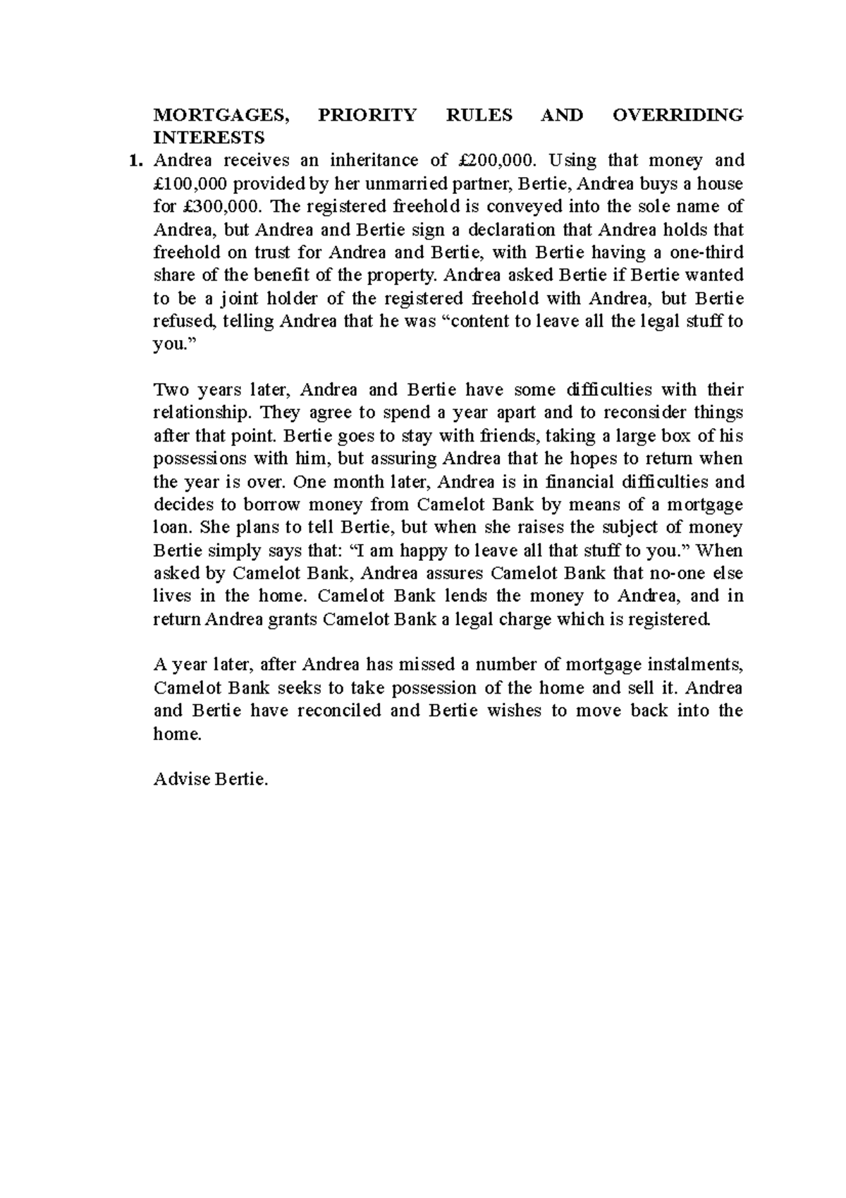 Land Law Problem Questions MORTGAGES, PRIORITY RULES AND OVERRIDING