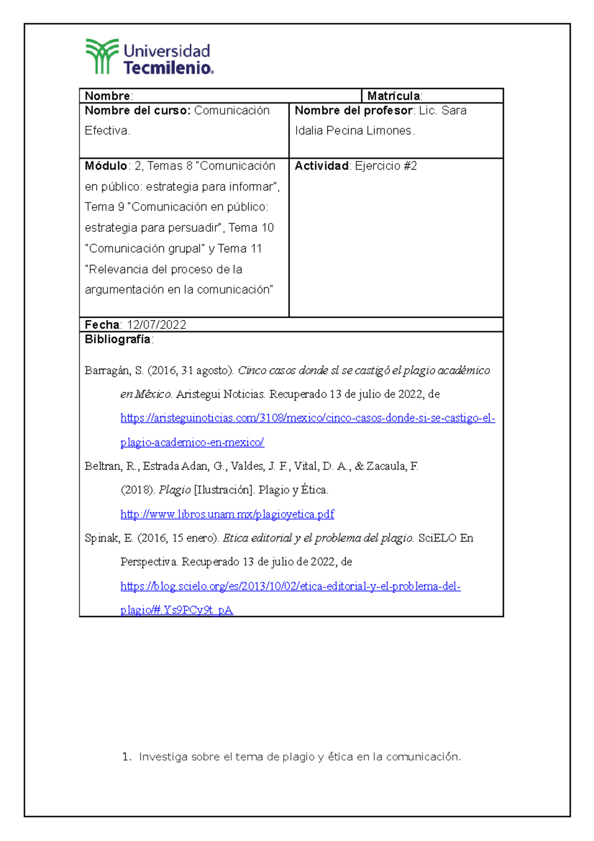 Ejercicio 2 Comunicación Efectiva - Nombre: Matrícula: Nombre del curso ...