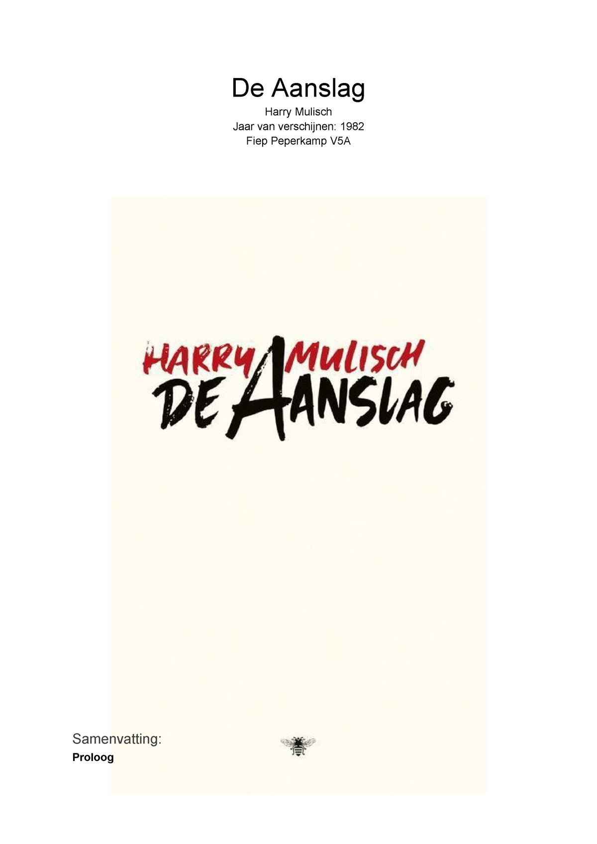 De Aanslag -2 - De Aanslag ####### Harry Mulisch ####### Jaar Van ...