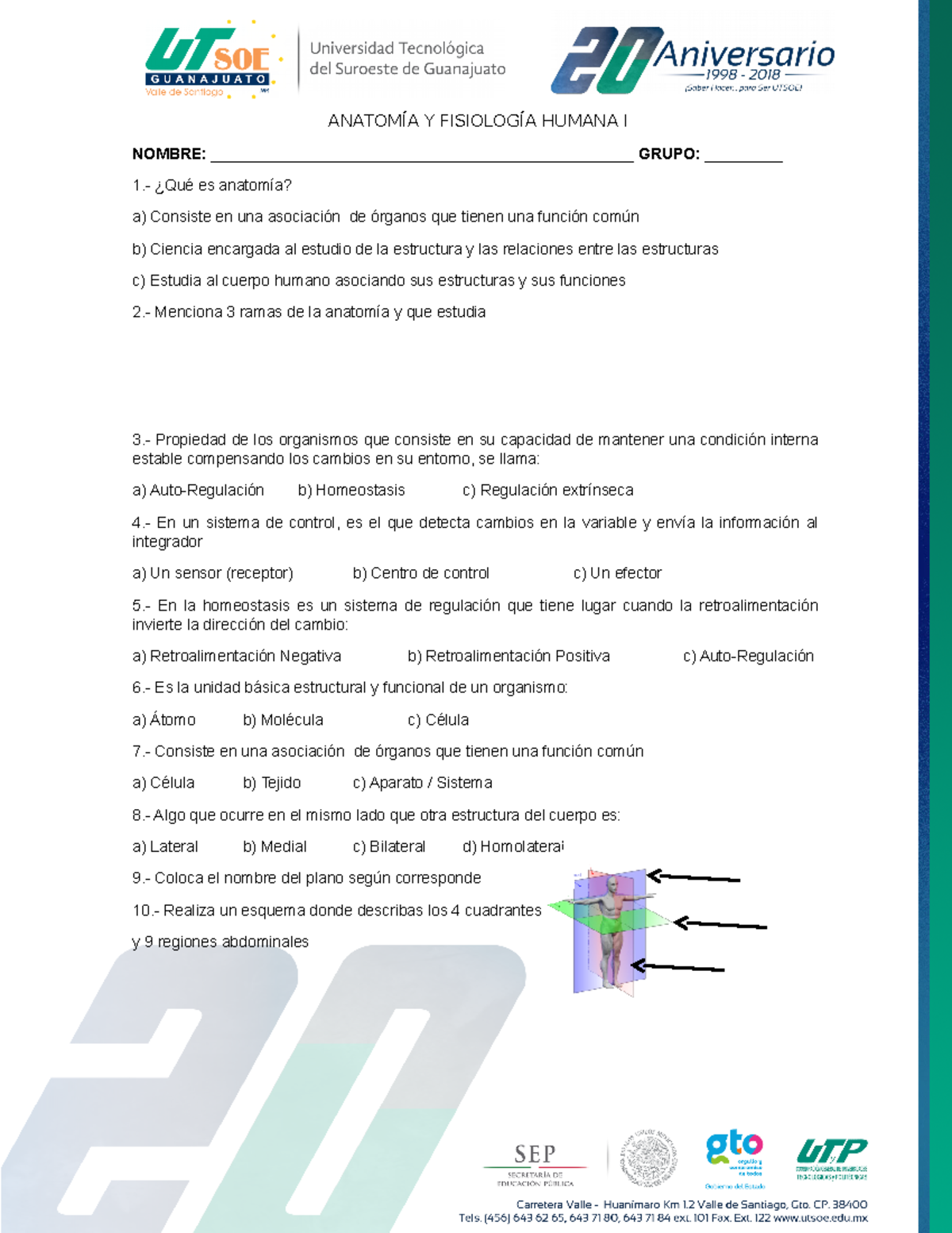 Examen 14 Diciembre 2018, Preguntas - ANATOMÍA Y FISIOLOGÍA HUMANA I ...