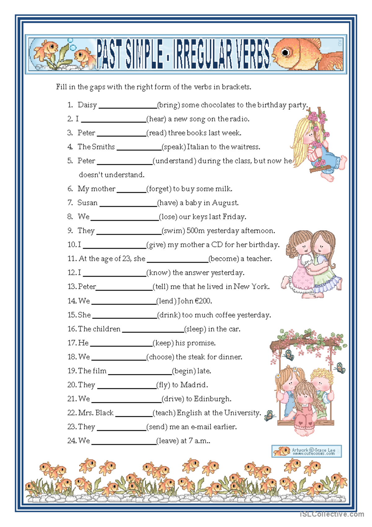 PAST Simple - Irregular Verbs - Fill in the gaps with the right form of ...