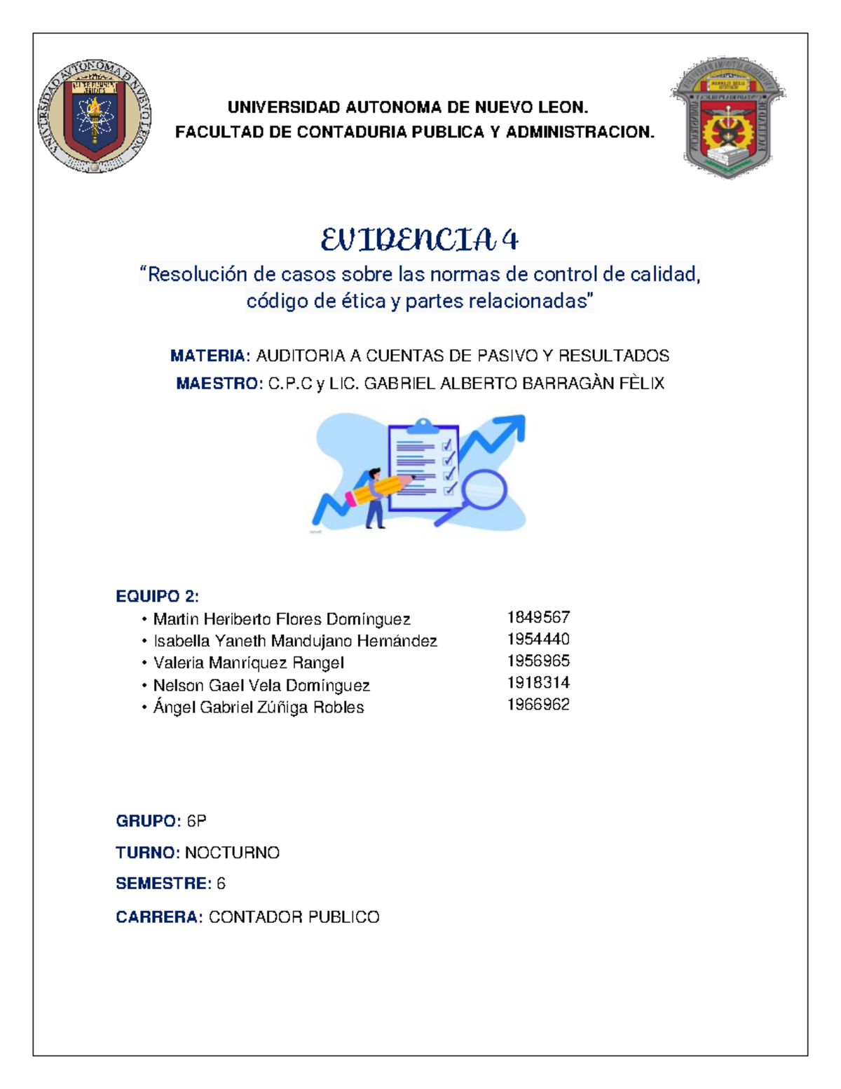 Equipo 2 Evidencia 4-6P - UNIVERSIDAD AUTONOMA DE NUEVO LEON. FACULTAD ...