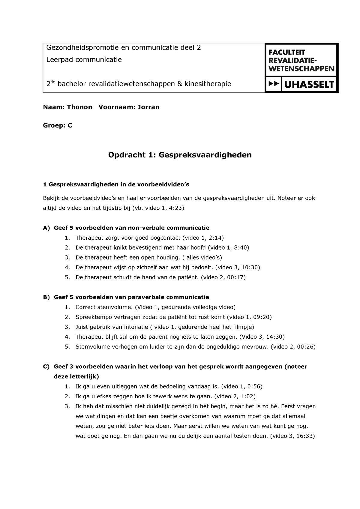 Taak 1 Gespreksvaardigheden - Gezondheidspromotie En Communicatie Deel ...