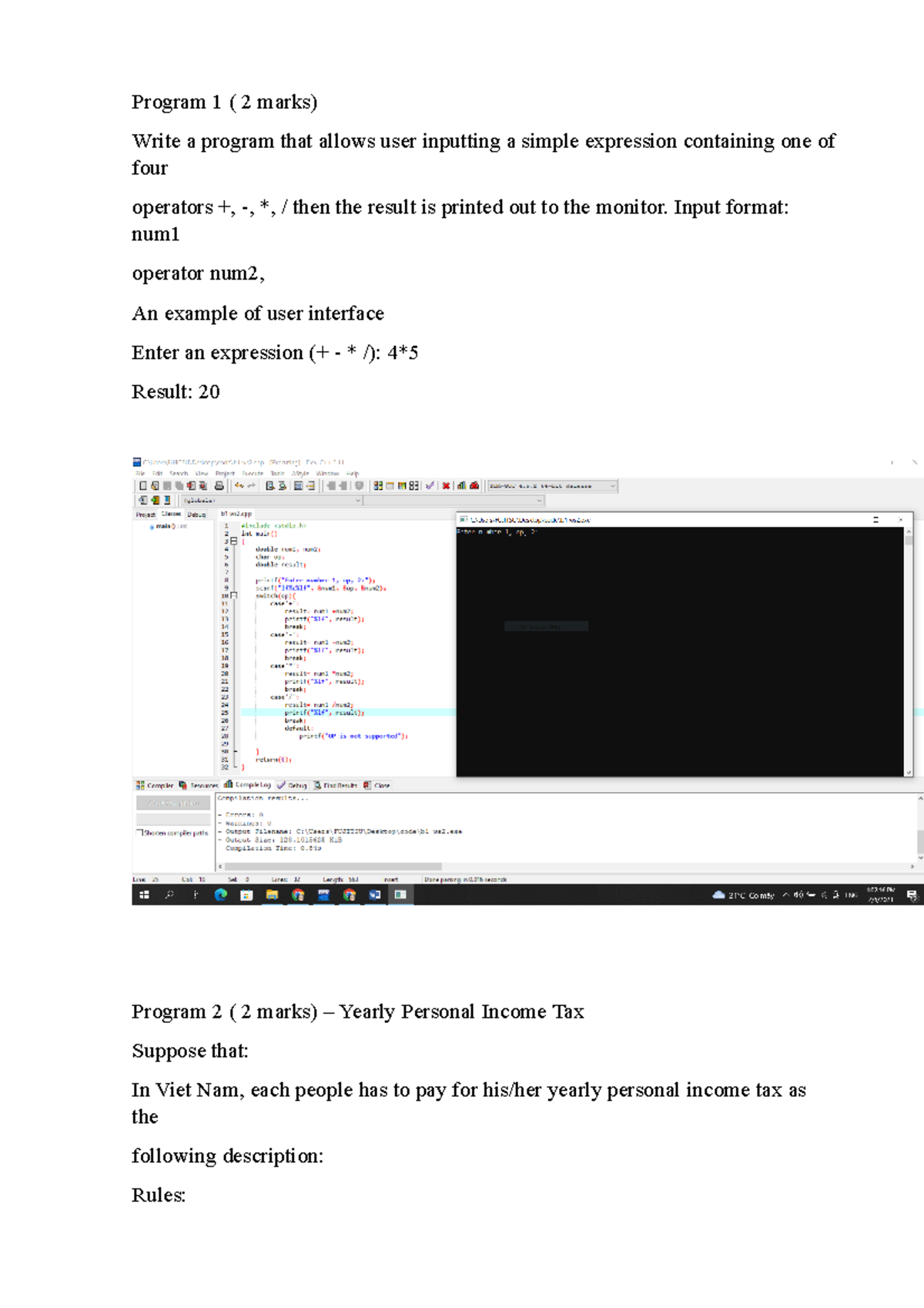 Workshop 2 - Program 1 ( 2 marks) Write a program that allows user ...
