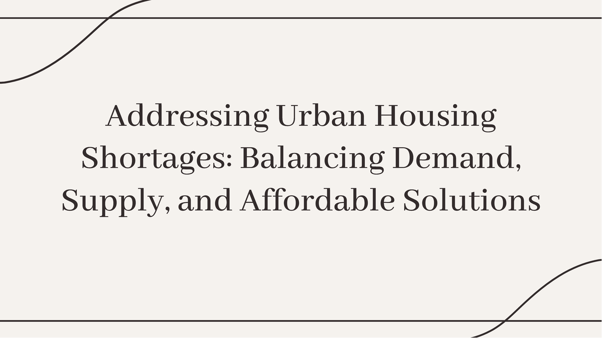 Housing Shortages in Urban Centers Demand, Supply, and Affordable ...