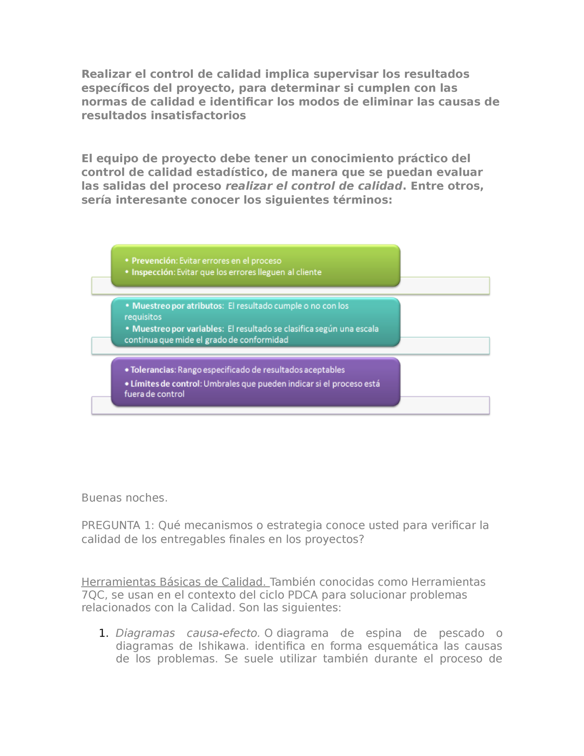 Realizar el control de calidad implica supervisar los resultados ...