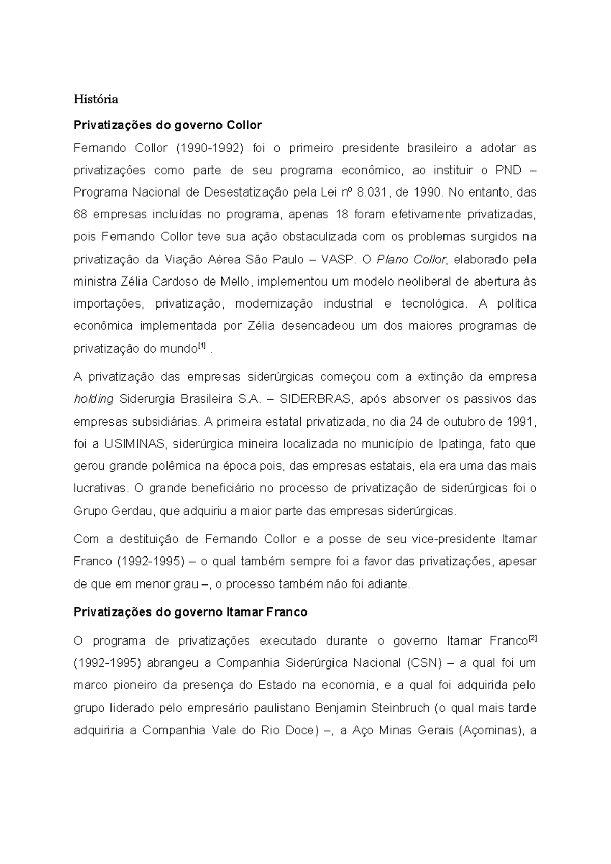 Pt Privatização História Privatizações Do Governo Collor Fernando Collor 1990 1992 Foi 0780