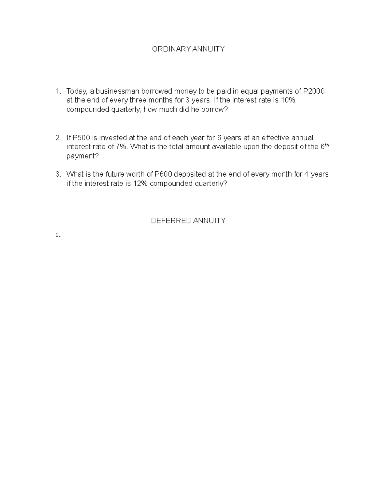Annuity Practice Set - ORDINARY ANNUITY 1. Today, a businessman ...