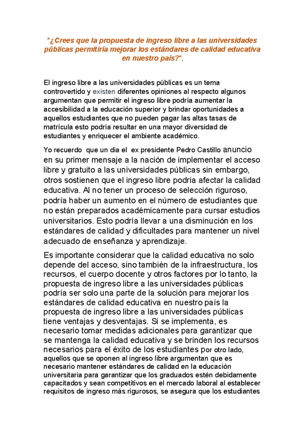 Crees que la propuesta de ingreso libre a las universidades públicas ...