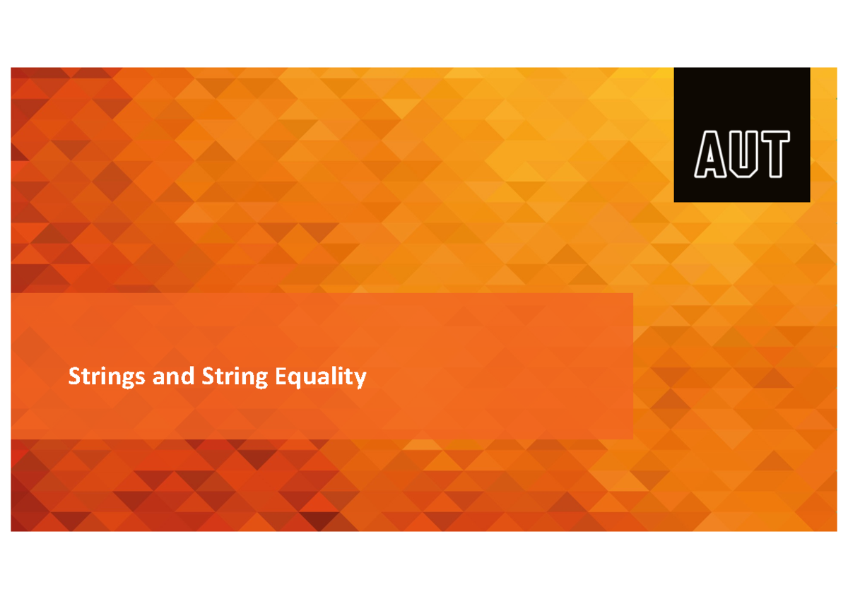 05 String and String Equality - Strings and String Equality These ...
