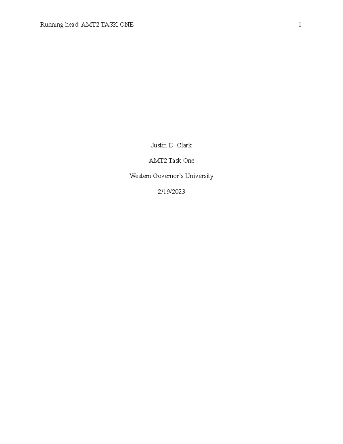 WGU AMT-2 Task One - Running head: AMT2 TASK ONE 1 Justin D. Clark AMT2 ...