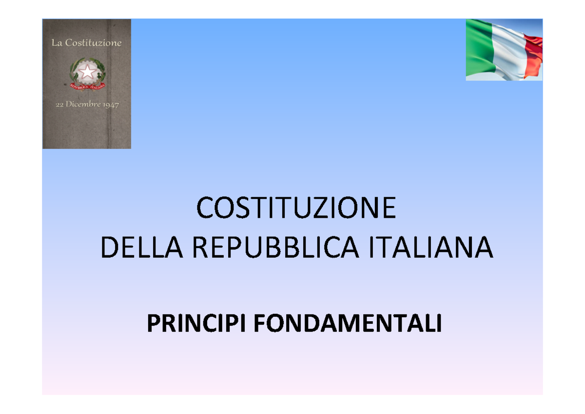 I Principi Fondamentali Della Costituzione Italiana Riassunto Slides Costituzione i principi fondamentali - COSTITUZIONE DELLA