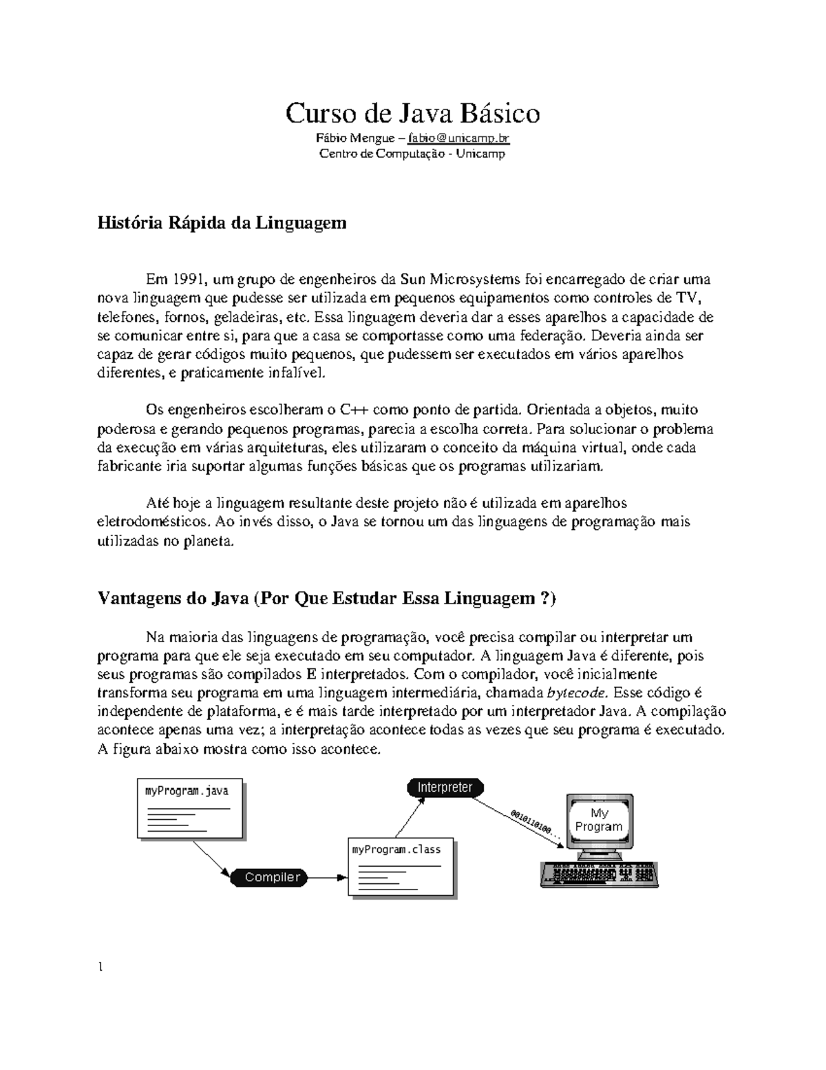 Java basico (1) - Curso de Java Básico Fábio Mengue – fabio@unicamp ...