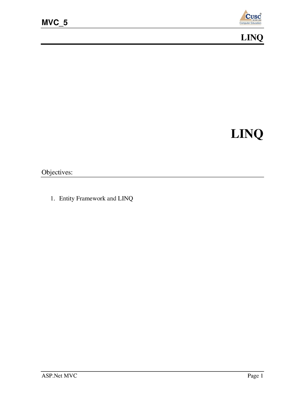 MVC4 - Lập Trình .NET Bài Giảng - LINQ LINQ Objectives: 1. Entity ...