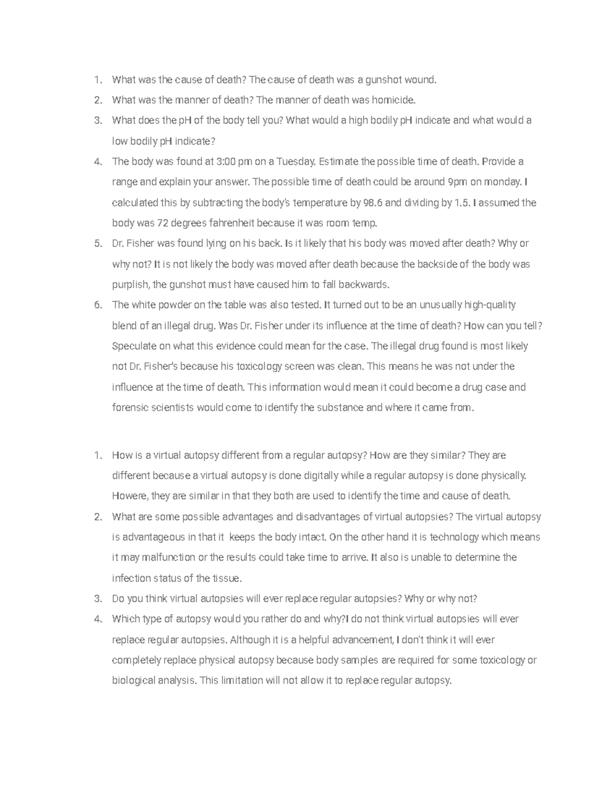 17 . What was the cause of death? The cause of death was a