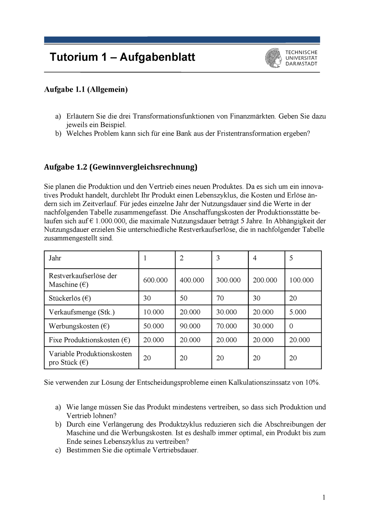 2021 Tutorium 1 Aufgabenblatt - Aufgabe 1 (Allgemein) A) Erläutern Sie ...