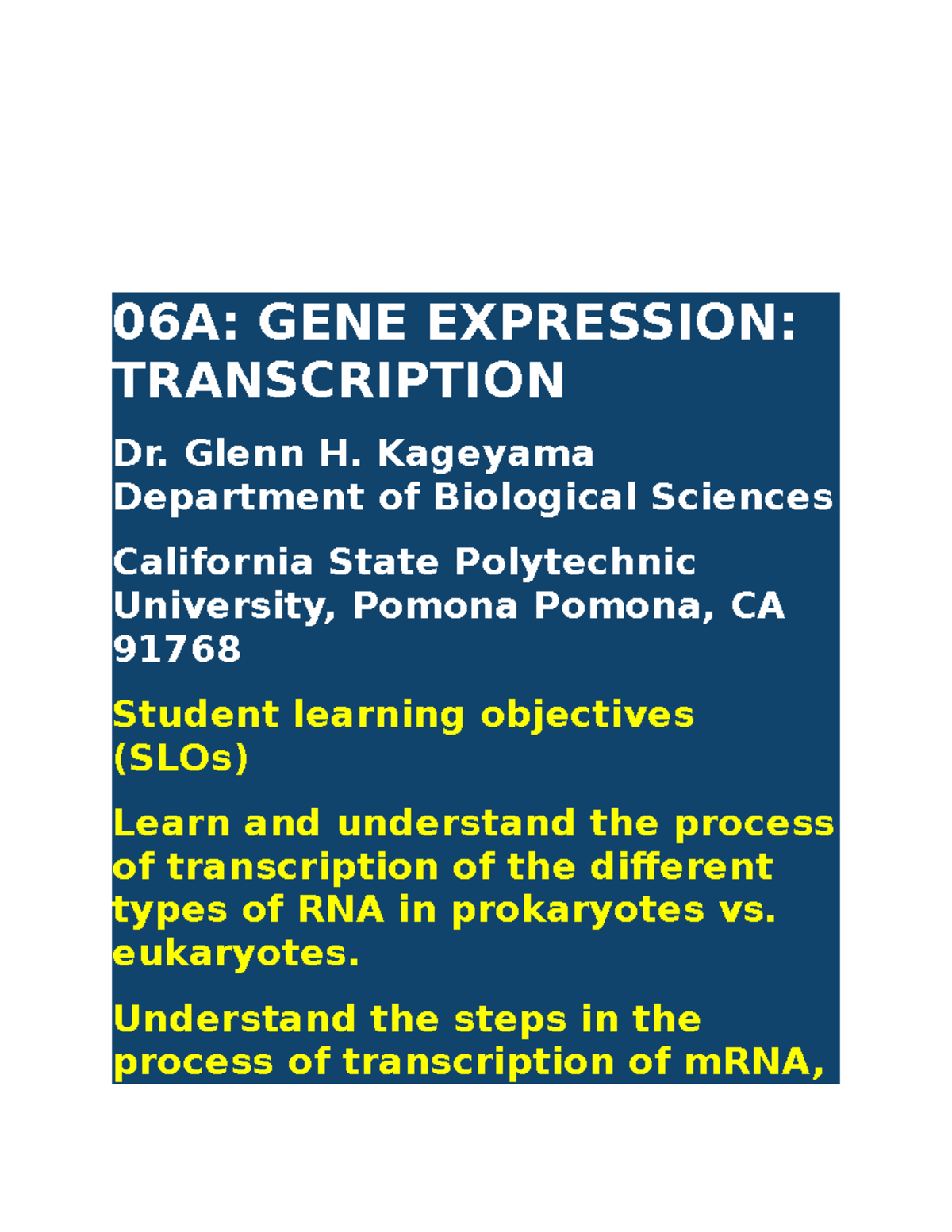 Gene expression notes 06A GENE EXPRESSION TRANSCRIPTION Dr. Glenn H