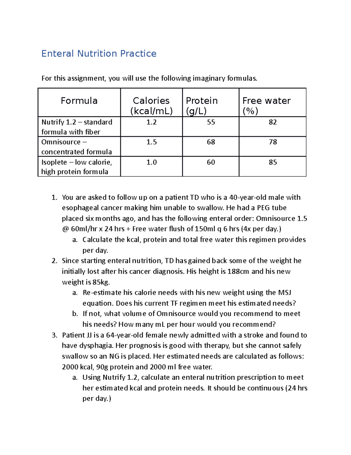 Enteral+Nutriton+Practice+Assignment Enteral Nutrition Practice For this assignment, you will
