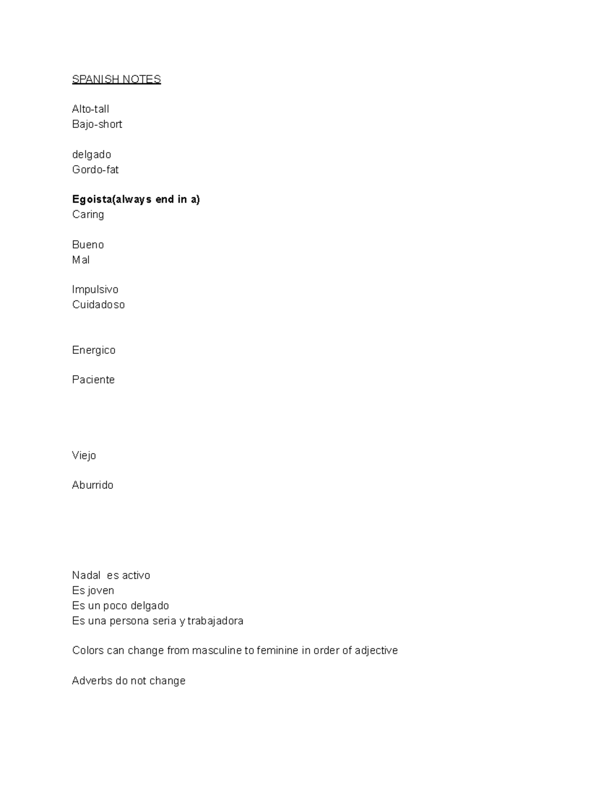 Spanish Notes 2 SPANISH NOTES Altotall Bajoshort delgado Gordofat Egoista(always end in a