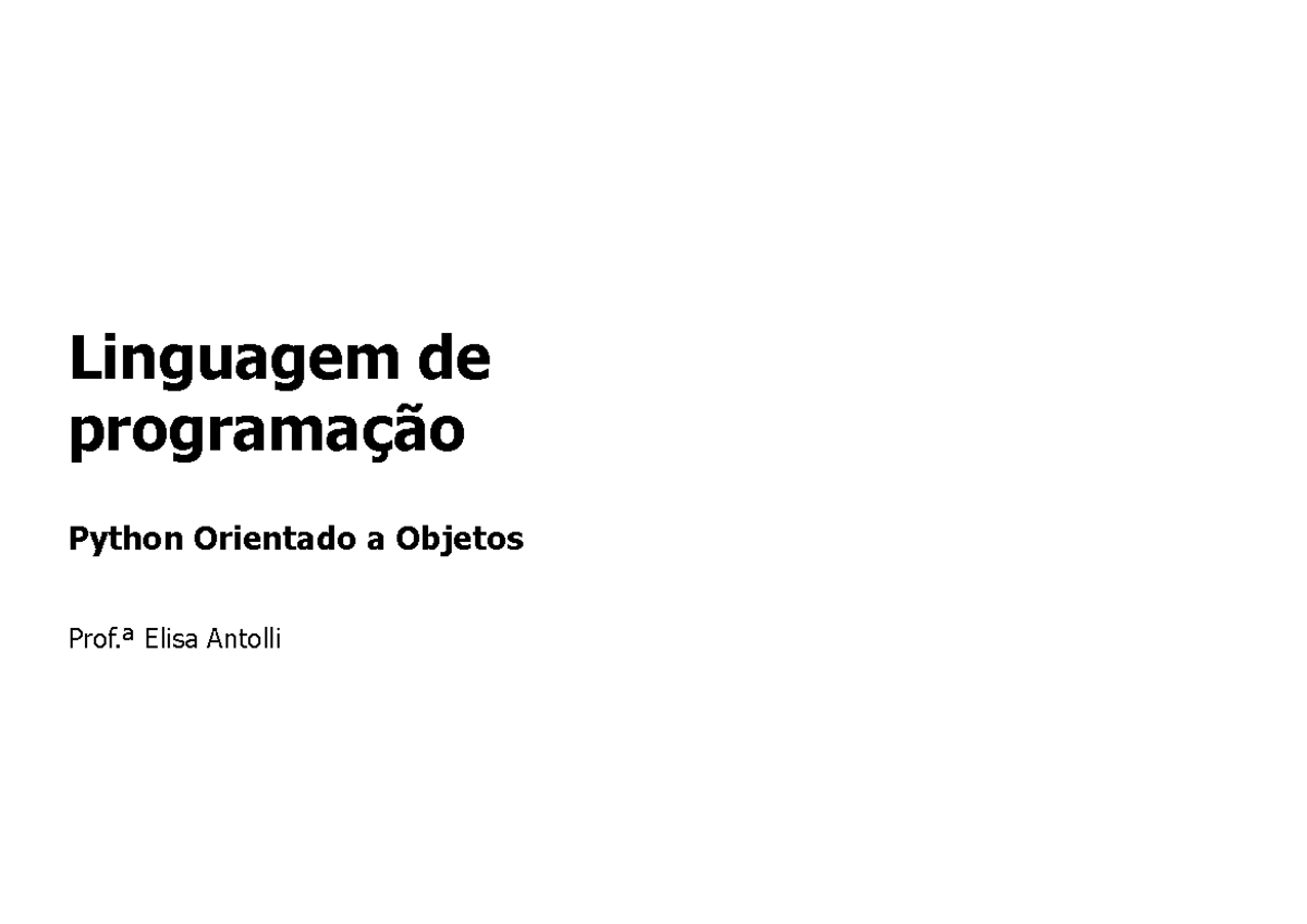 AULA 03 Python - Prof.ª Elisa Antolli Linguagem de programação Python ...
