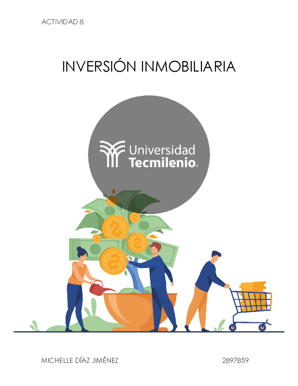 Act 8 Inversión Inmobiliaria - INVERSIÓN INMOBILIARIA Con Base En La ...